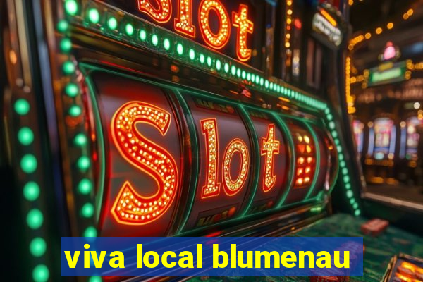 viva local blumenau